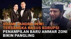 Suami Sandra Dewi Tersangka Kasus Korupsi, Penampilan Baru Ammar Zoni Bikin Pangling