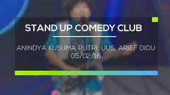 Stand Up Comedy Club - Anindya Kusuma Putri, Uus, Arief Didu 05/02/16
