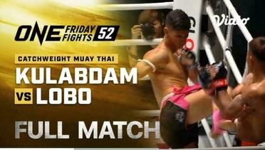 ONE Friday Fights 52 - Full Match | ONE Championship