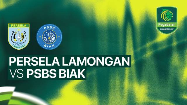 PERSELA Lamongan vs PSBS Biak - Full Match | Pegadaian Championship 2026/27