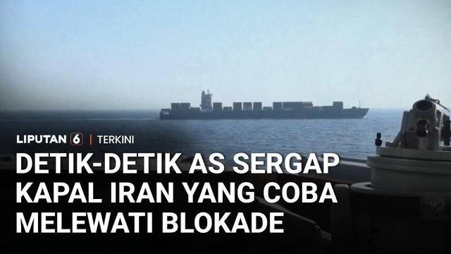 Detik-detik AS Sergap Kapal Iran yang Coba Melewati Blokade di Dekat Selat Hormuz | Liputan 6