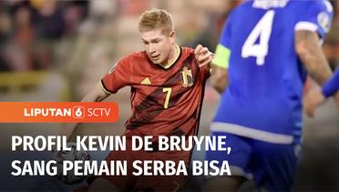 Profil Kevin de Bruyne Pesepakbola Serba Guna, Kartu Truf Belgia | Liputan 6