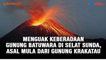 Menyingkap Jejak Letusan Gunung Krakatau Purba