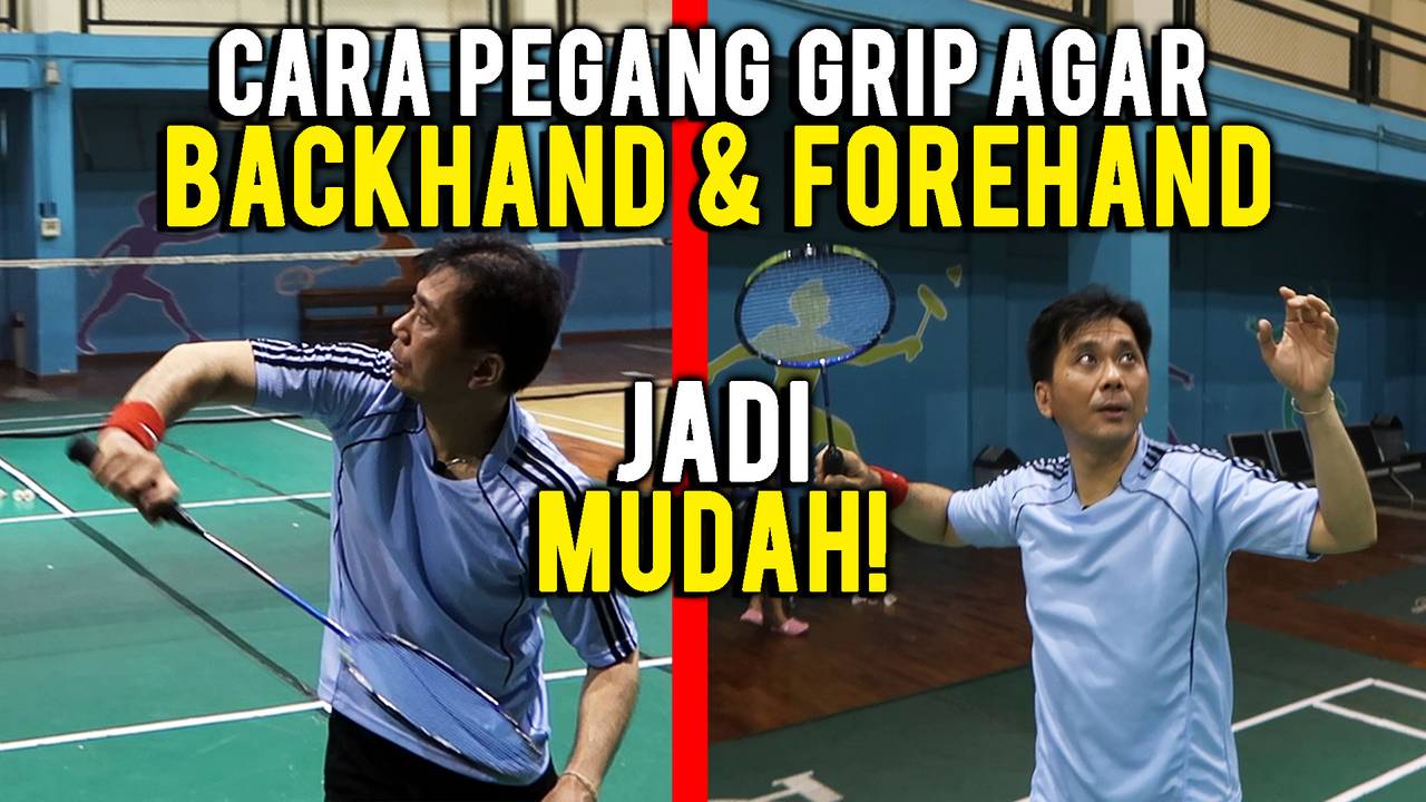TUTORIAL PEGANGAN GRIP AGAR PUKULAN BACKHAND & FOREHAND JADI MUDAH! Vidio
