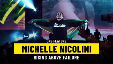 Michelle Nicolini Rises Above Failure - ONE Feature