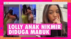 Lolly Anak Nikita Mirzani Diduga Mabuk