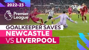 Aksi Penyelamatan Kiper | Newcastle vs Liverpool | Premier League 2022/23