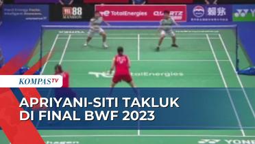 Apriyani-Siti Fadia Ditaklukan Pasangan Ganda Putri Asal Tiongkok di Laga Final BWF 2023