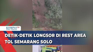 Detik-detik Longsor di Rest Area Tol Semarang-Solo, Sebuah SPBU Tertimpa Longsoran