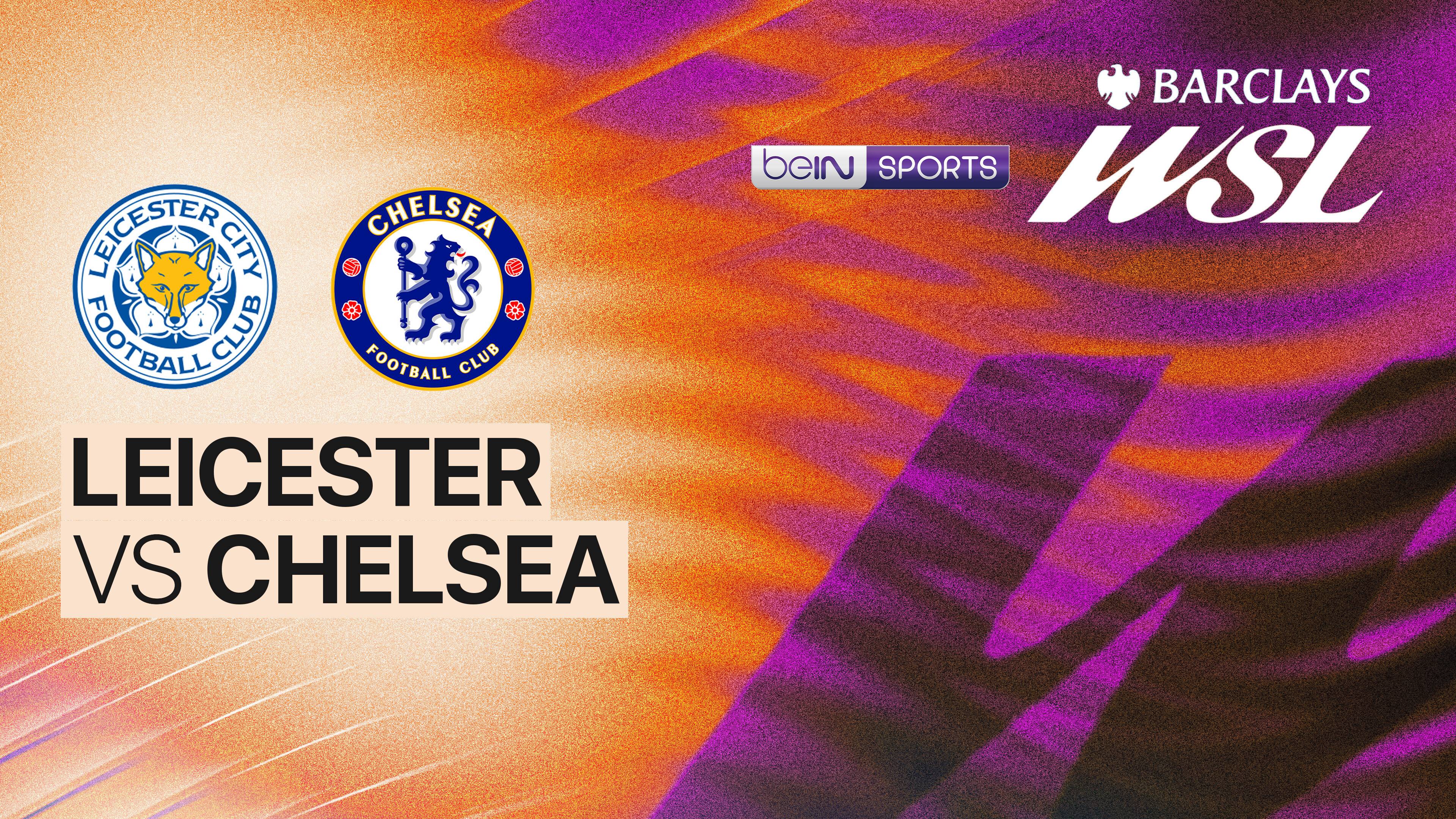 Leicester City W.F.C vs Chelsea F.C. Women