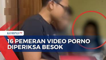 Usut Sindikat Film Porno di Jaksel, Polisi akan Periksa 16 Pemeran Video Besok