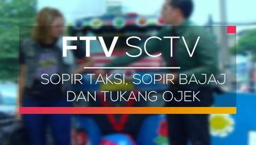 FTV SCTV - Sopir Taksi, Sopir Bajaj, dan Tukang Ojek