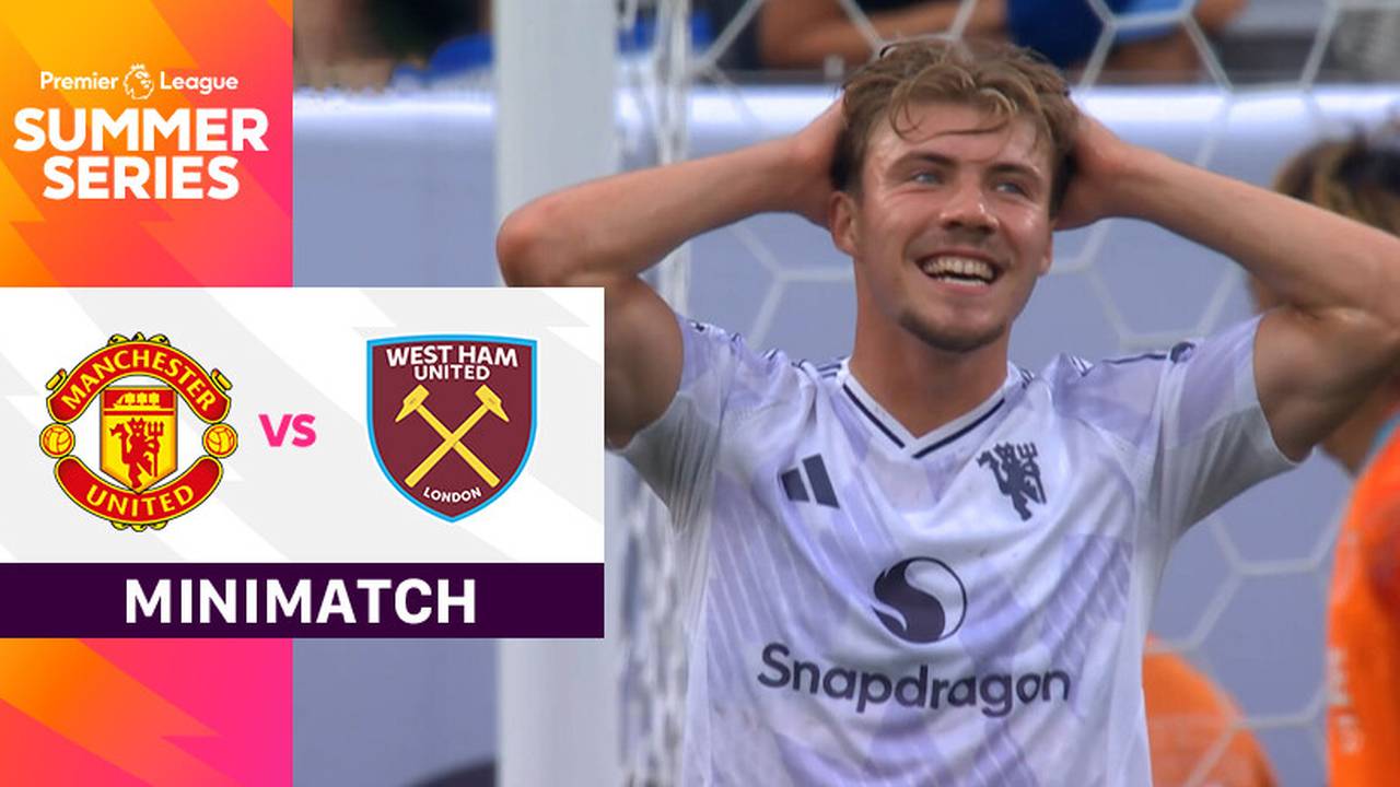 Man United vs West Ham - Mini Match | Premier League Summer Series 2025