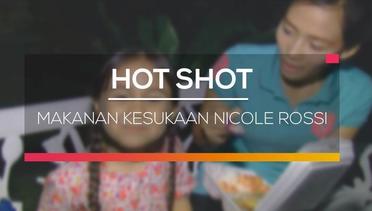 Makanan Kesukaan Nicole Rossi - Hot Shot 19/02/16