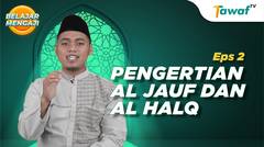 Pengertian Al Jauf dan Al Halq - Belajar Mengaji