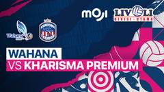 Full Match  | Wahana vs Kharisma Premium | Livoli Divisi Utama Putri 2022