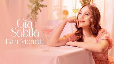 Gia Sabila - Halu Merindu | Official Music Video