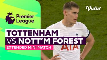 Tottenham vs Nottingham Forest - Extended Mini Match | Premier League 23/24