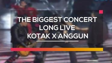 The Biggest Concert Long Live Kotak X Anggun