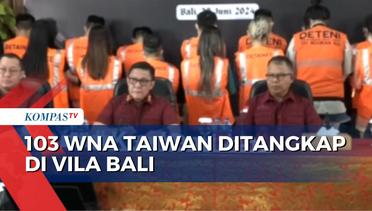 Diduga Lakukan Kejahatan Siber, 103 WNA Taiwan Ditangkap di Vila Bali