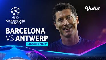 Barcelona vs Antwerp - Highlights | UEFA Champions League 2023/24