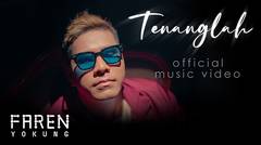 Faren Yokung - Tenanglah (Official Music Video)