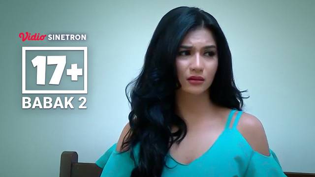 Episode 2 - 17+ #Babak 2