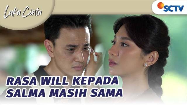 Dekat Salma, Jantung William Masih Berdebar | Luka Cinta Episode 289