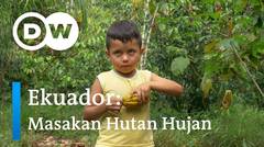 DW Going Green - Ekuador: Masakan Hutan Hujan