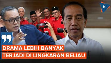 Politisi PDI-P Sebut Drama Politik Lebih Banyak di Lingkaran Jokowi 2
