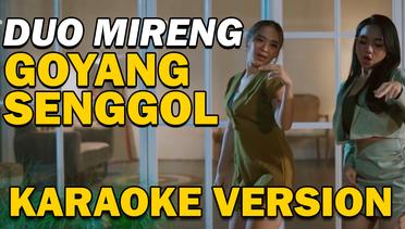 DUO MIRENG - GOYANG SENGGOL | VIDEO KARAOKE