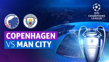 Link Live Streaming Kopenhagen vs Manchester City - Vidio