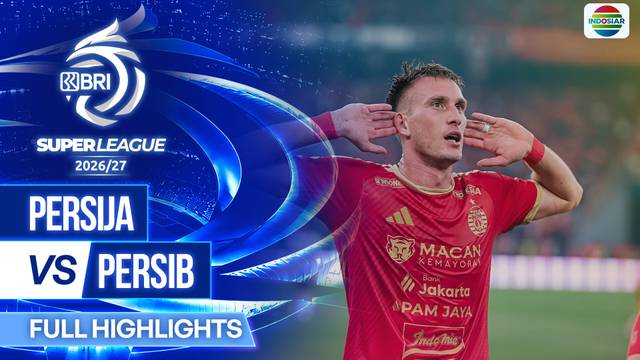 Persija VS Persib - Full Highlights | BRI Super League 2026/27