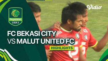 FC Bekasi City vs Malut United FC - Highlights | Liga 2 2023/24