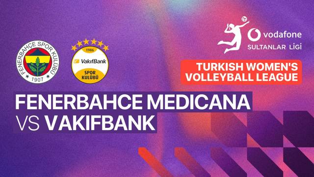 Fenerbahce Medicana vs Vakifbank - Full Match | Turkish Women's Volleyball League 2025/26