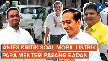 Mobil Listrik di Kritik Anies, Jokowi Tersenyum, Para Menteri Pasang Badan