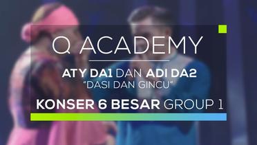 Aty DA1 dan Adi DA2 - Dasi dan Gincu (Q Academy - 6 Besar Group 1)