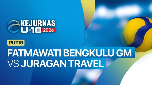 Putri: Fatmawati Bengkulu GM vs Juragan Travel - Full Match | Kejurnas Bola Voli Antarklub U-18 2026