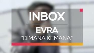 Evra - Dimana Kemana (Live on Inbox)