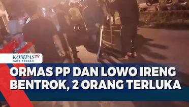 Ormas PP dan Lowo Ireng bentrok, 2 Orang Terluka