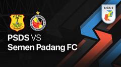 Full Match - PSDS vs Semen Padang FC | Liga 2 2022/23