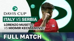 Semifinal: Italy (Lorenzo Musetti) vs Serbia (Miomir Kecmanovic) - Full Match | Davis Cup 2023