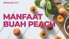 5 Khasiat Buah Peach untuk Kesehatan Tubuh
