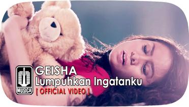 GEISHA - Lumpuhkan Ingatanku (Official Video)