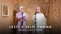 Lesti X Selfi Yamma - Bismillah Cinta (Dangdut Version) | Live Accoustic