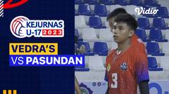 Putra: Vedra's vs Pasundan - Full Match | Kejurnas Bola Voli Antarklub U-17 2023