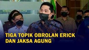 Tiga Topik Obrolan Saat Menteri BUMN Erick Tohir Bertemu Jaksa Agung ST Burhanuddin
