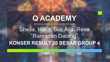 Sheila, Hafiz, Bio, Aila, Reva - Ramadan Datang (Q Academy - Konser Result 20 Besar Group 4)
