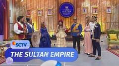 The Sultan Empire - Desy Genoveva, Raisa Bawazier, Yusril Fahrizal