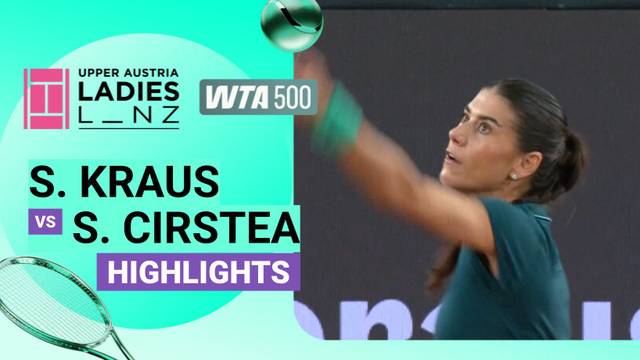 Sinja Kraus vs Sorana Cirstea - Highlight | WTA 500: Upper Austria Ladies Linz 2026
